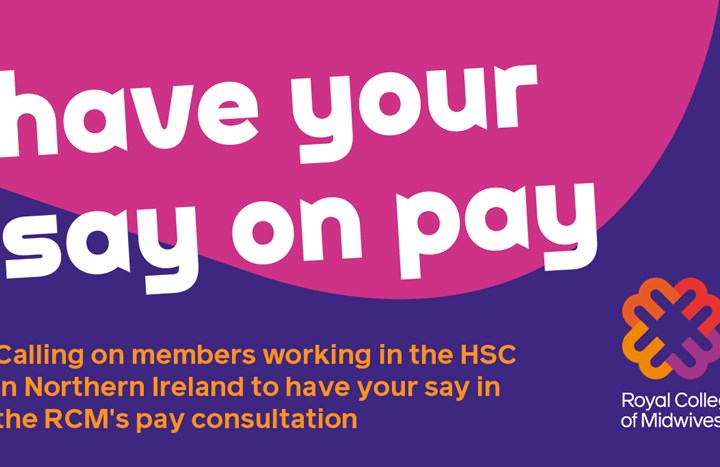 Have your say on Northern Ireland pay says RCM to members as pay consultation opens